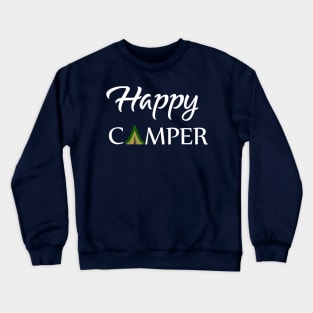 Happy Camper , Happy Camping Gift Crewneck Sweatshirt